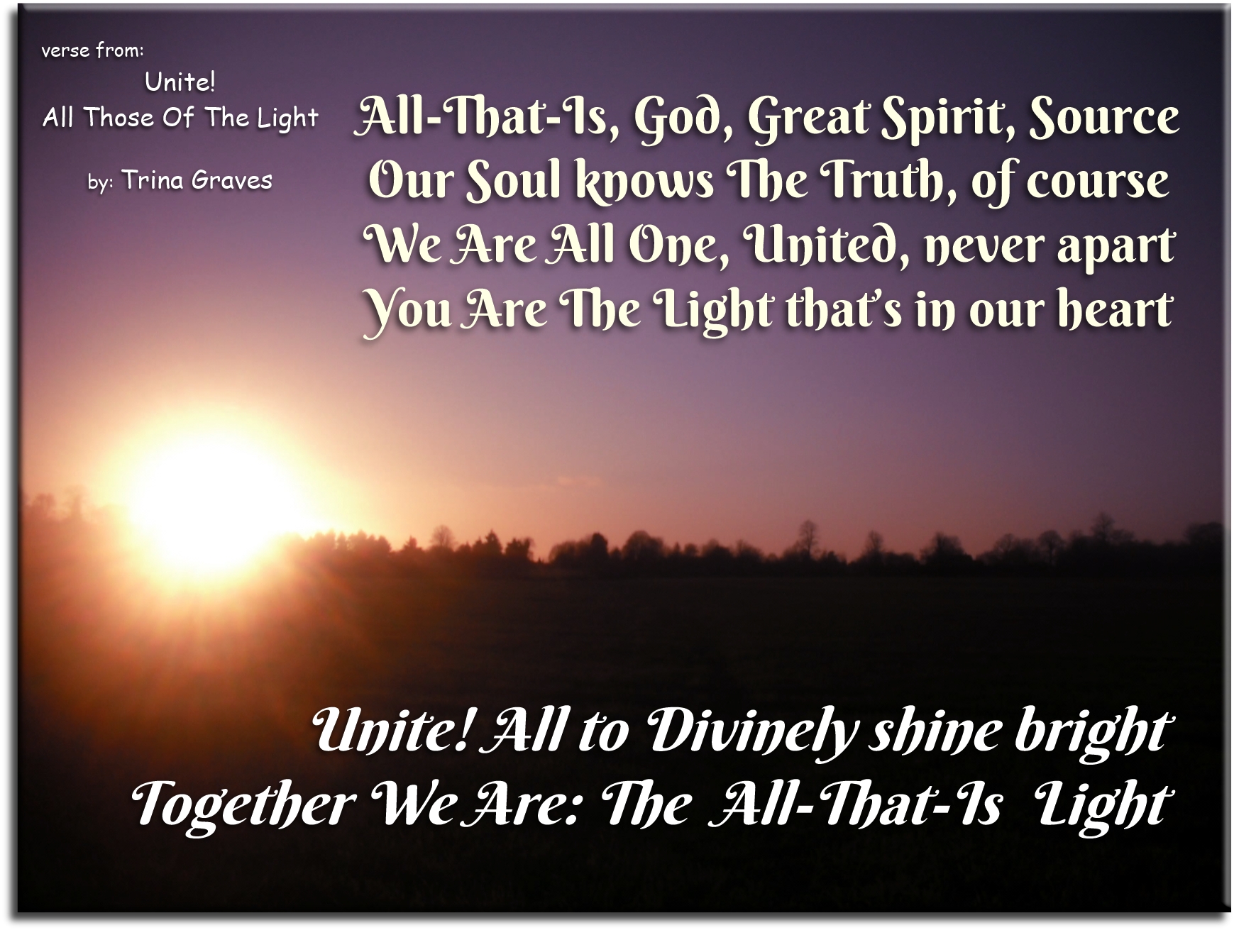 part of poem: Unite All Those Of The Light by Trina Graves - Spiritual Quotes To Live By